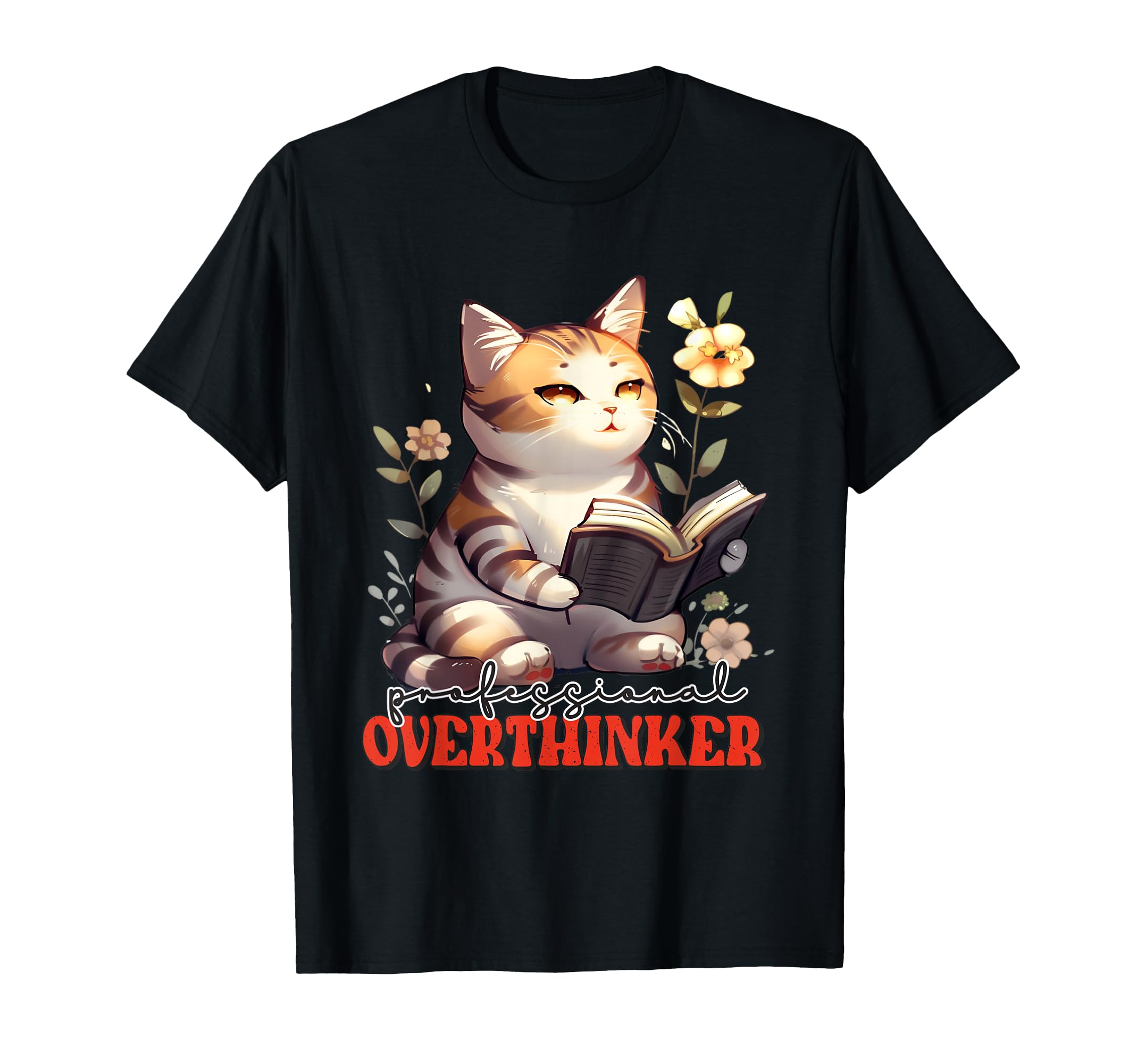 Professional Overthinker Cat T-Shirt - Fun Novelty Design Unisex - T-Shirt, Sweatshirt, Hoodie