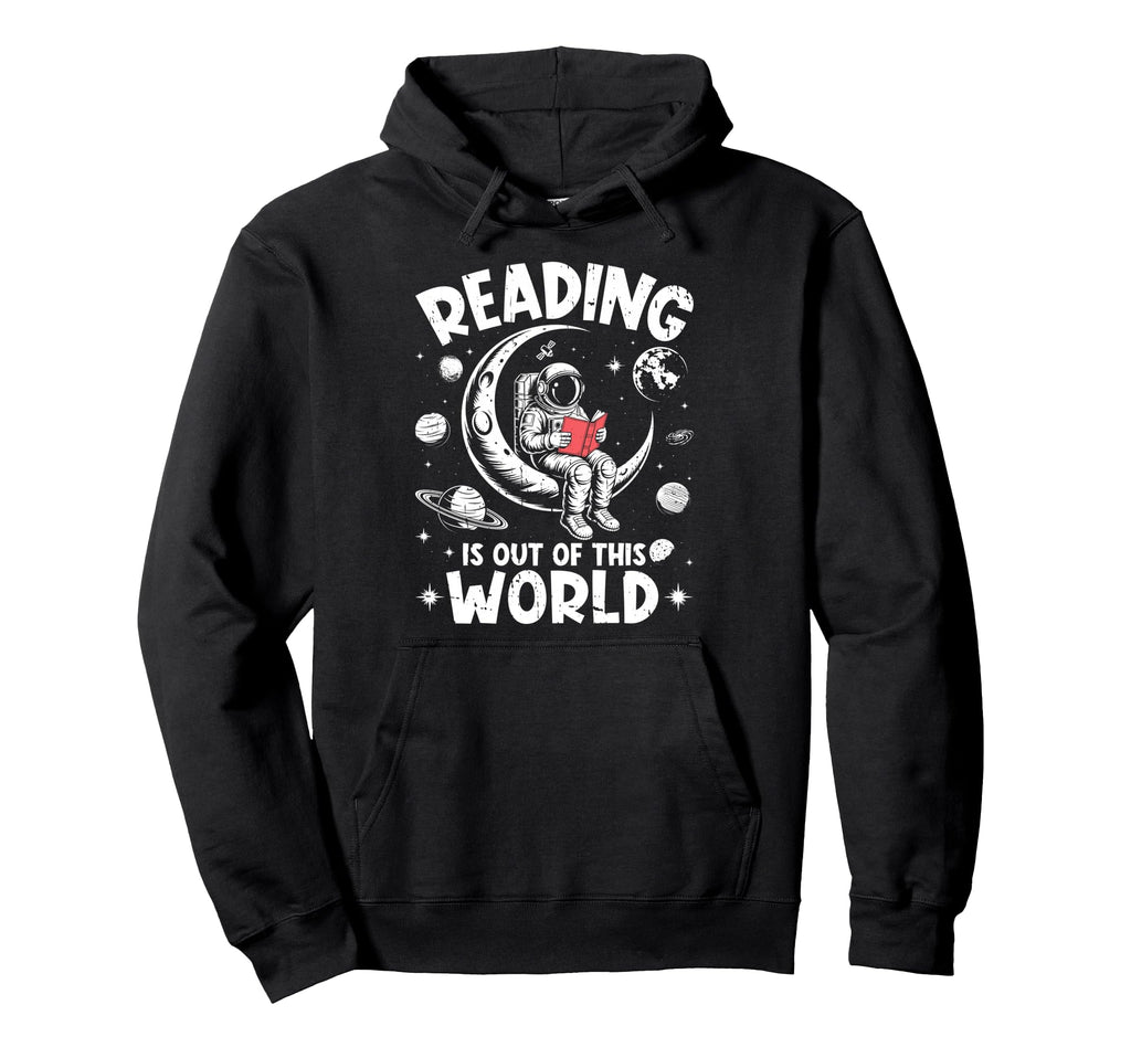 Reading Is Out This World Space Book Hoodie - Streetwear Style for Adults - T-Shirt, Sweatshirt, Hoodie