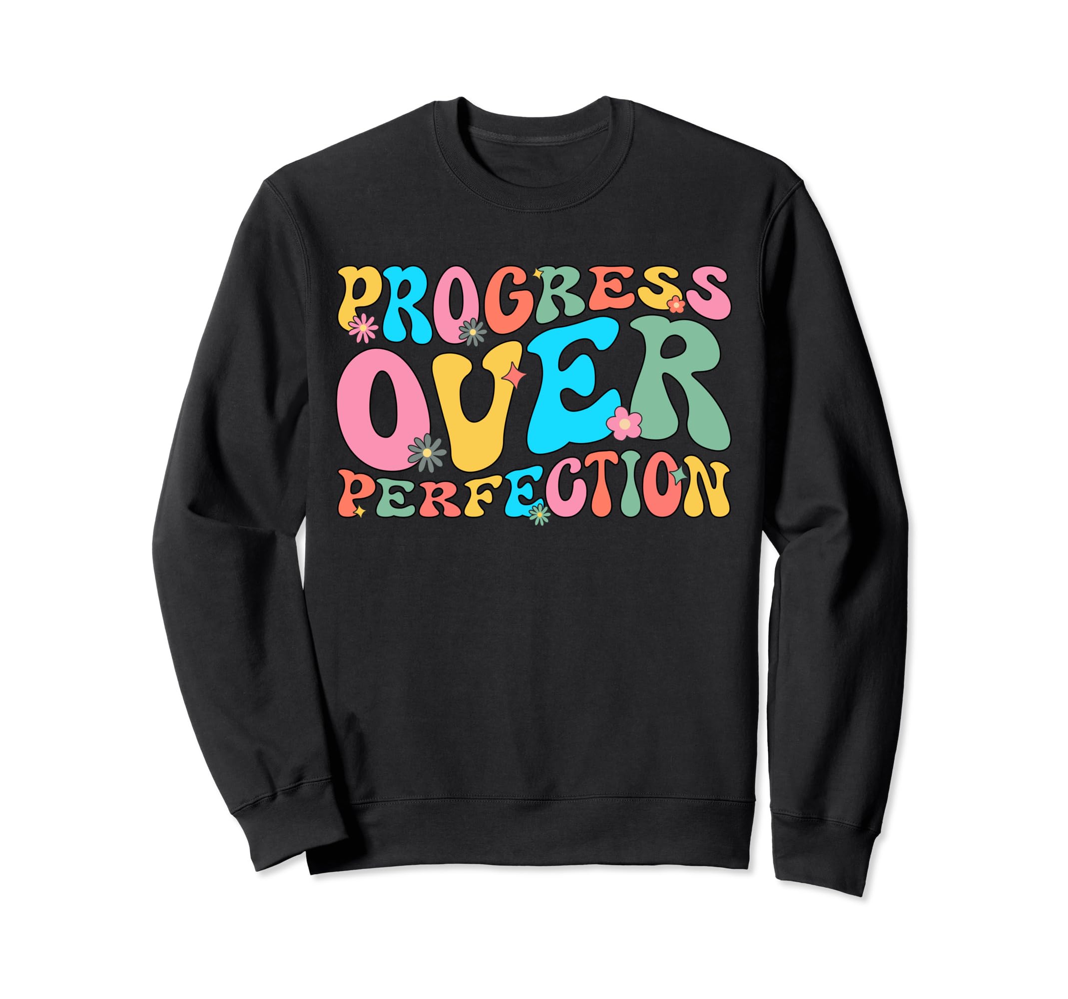 Progress Over Perfection Teacher Sweatshirt - Trendy Graphic Unisex - T-Shirt, Sweatshirt, Hoodie