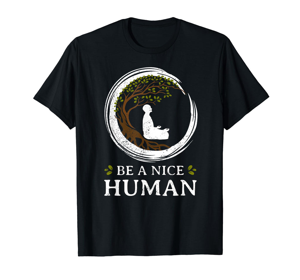Be Nice Human Mindfulness Spiritual T-Shirt - Aesthetic Graphic Unisex - T-Shirt, Sweatshirt, Hoodie