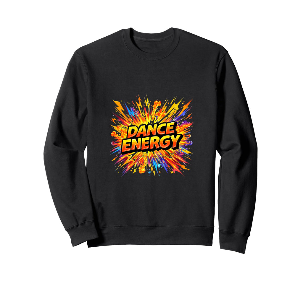 Dance Energy Explosion Color Burst Sweatshirt - Custom Art Print Men Women - T-Shirt, Sweatshirt, Hoodie