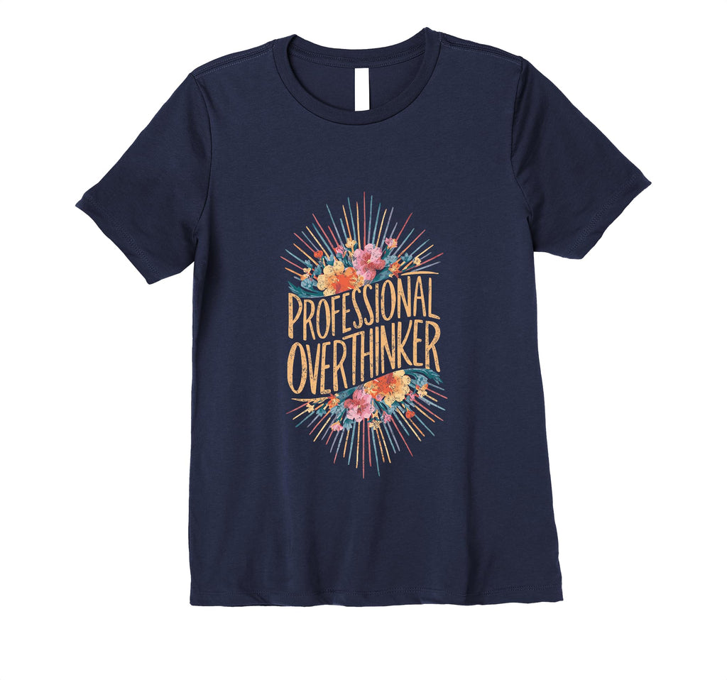 Professional Overthinker Adhd T-Shirt - Fun Novelty Design Unisex - T-Shirt, Sweatshirt, Hoodie