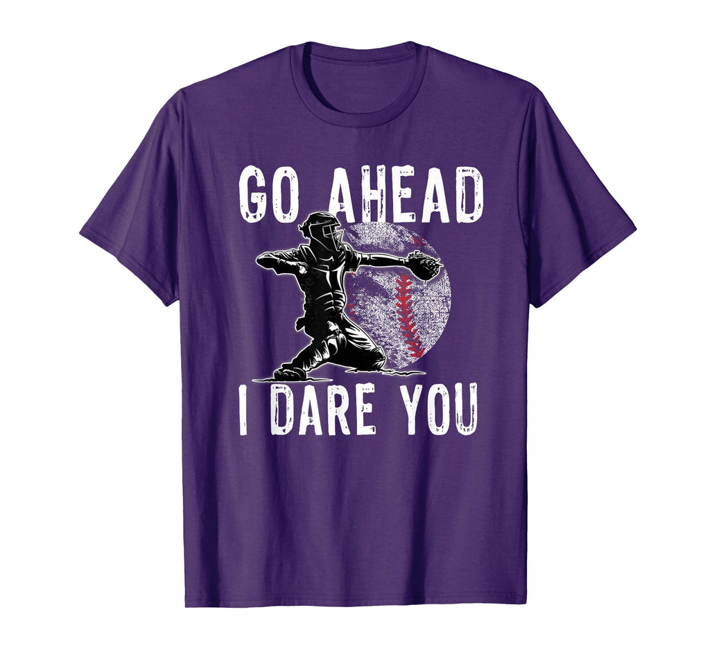 Baseball Catcher Go Ahead I Dare You T-Shirt - Graphic Print Men Women - T-Shirt, Sweatshirt, Hoodie