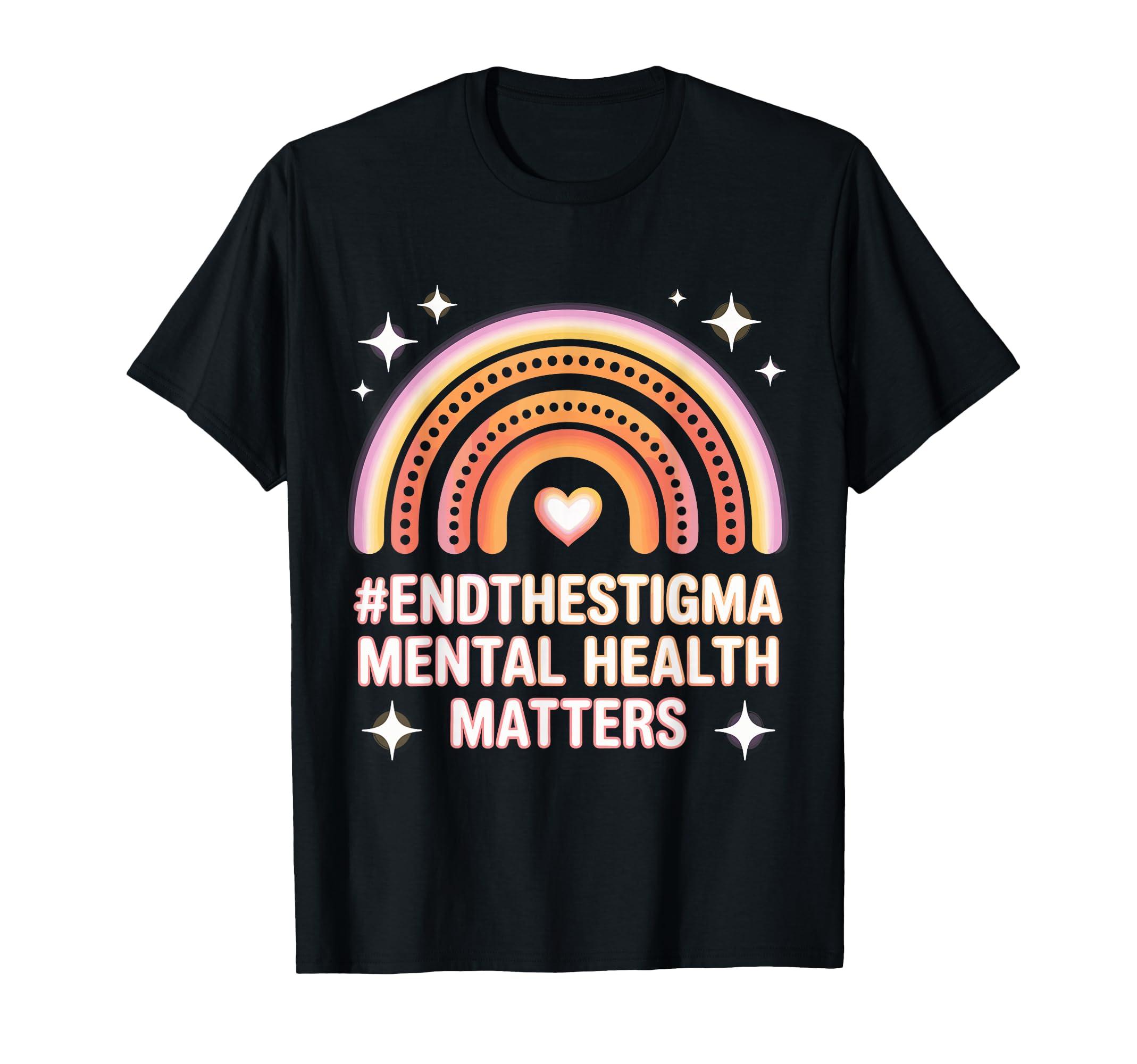 End Stigma Mental Health Matters Rainbow T-Shirt - Graphic Print Unisex - T-Shirt, Sweatshirt, Hoodie