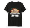 Stacked Stories Library Book Reading T-Shirt - Aesthetic Graphic Unisex - T-Shirt, Sweatshirt, Hoodie
