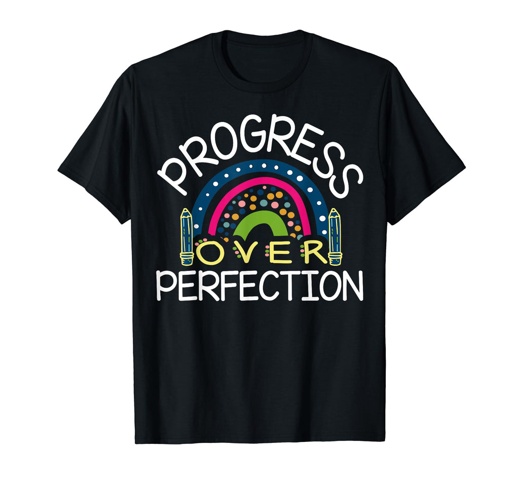 Teacher Motivational Progress Over T-Shirt - Fun Novelty Design for Adults - T-Shirt, Sweatshirt, Hoodie