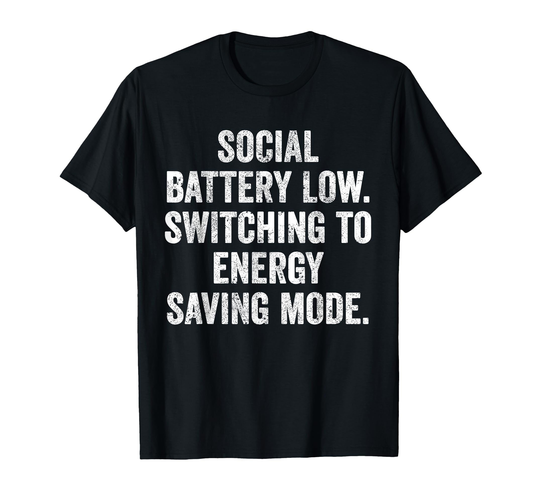 Social Battery Low Switching To T-Shirt - Aesthetic Graphic for Adults - T-Shirt, Sweatshirt, Hoodie
