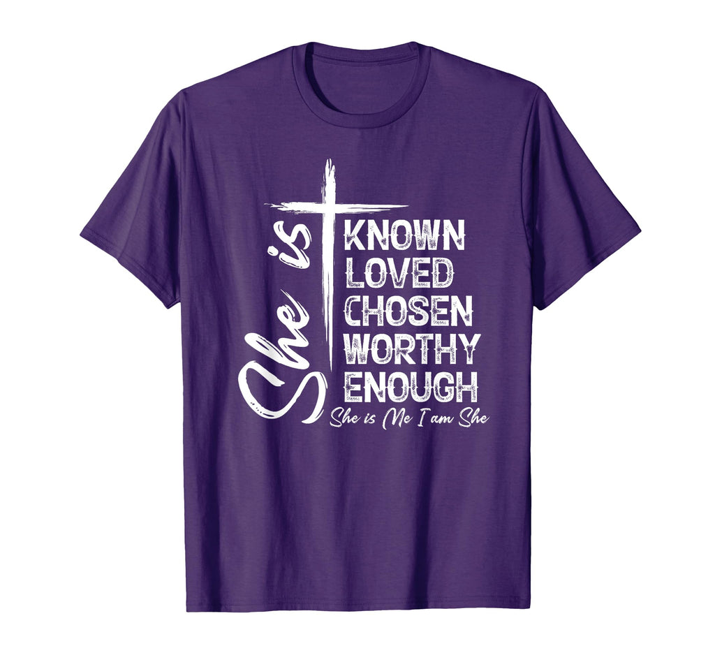She Is Known Loved Chosen Worthy Enough T-Shirt - Custom Art Print Unisex - T-Shirt, Sweatshirt, Hoodie