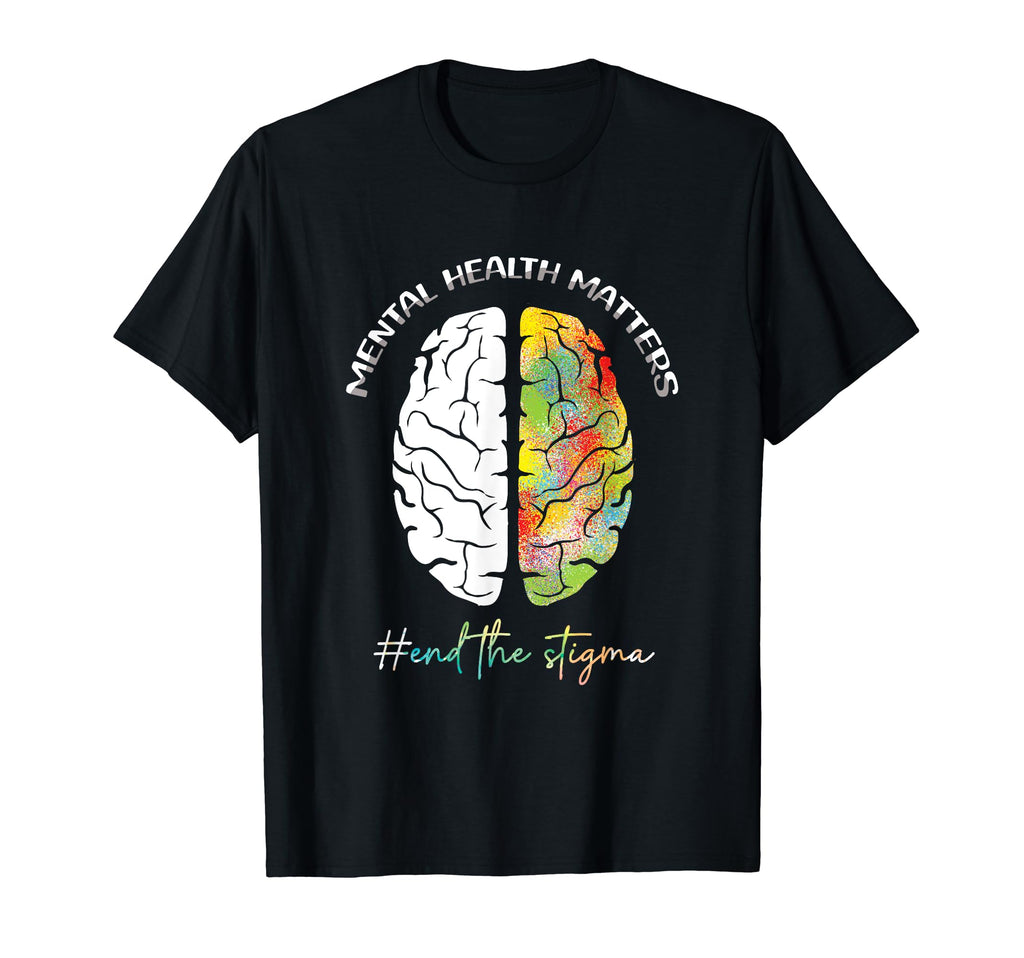 Mental Health Matters End Stigma Mental T-Shirt - Graphic Print for Adults - T-Shirt, Sweatshirt, Hoodie