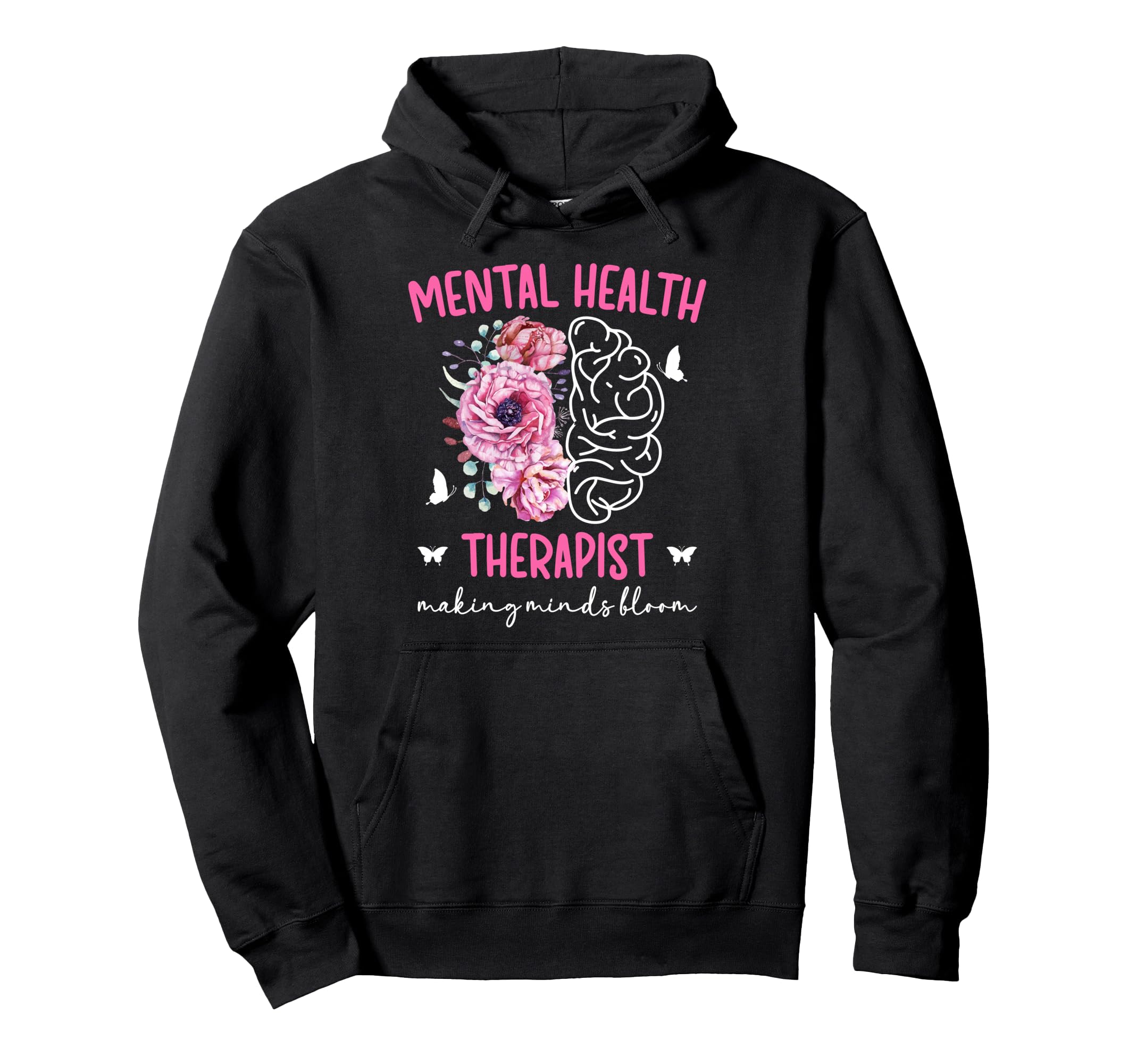 Mental Health Therapist Appreciation Hoodie - Trendy Graphic Men Women - T-Shirt, Sweatshirt, Hoodie