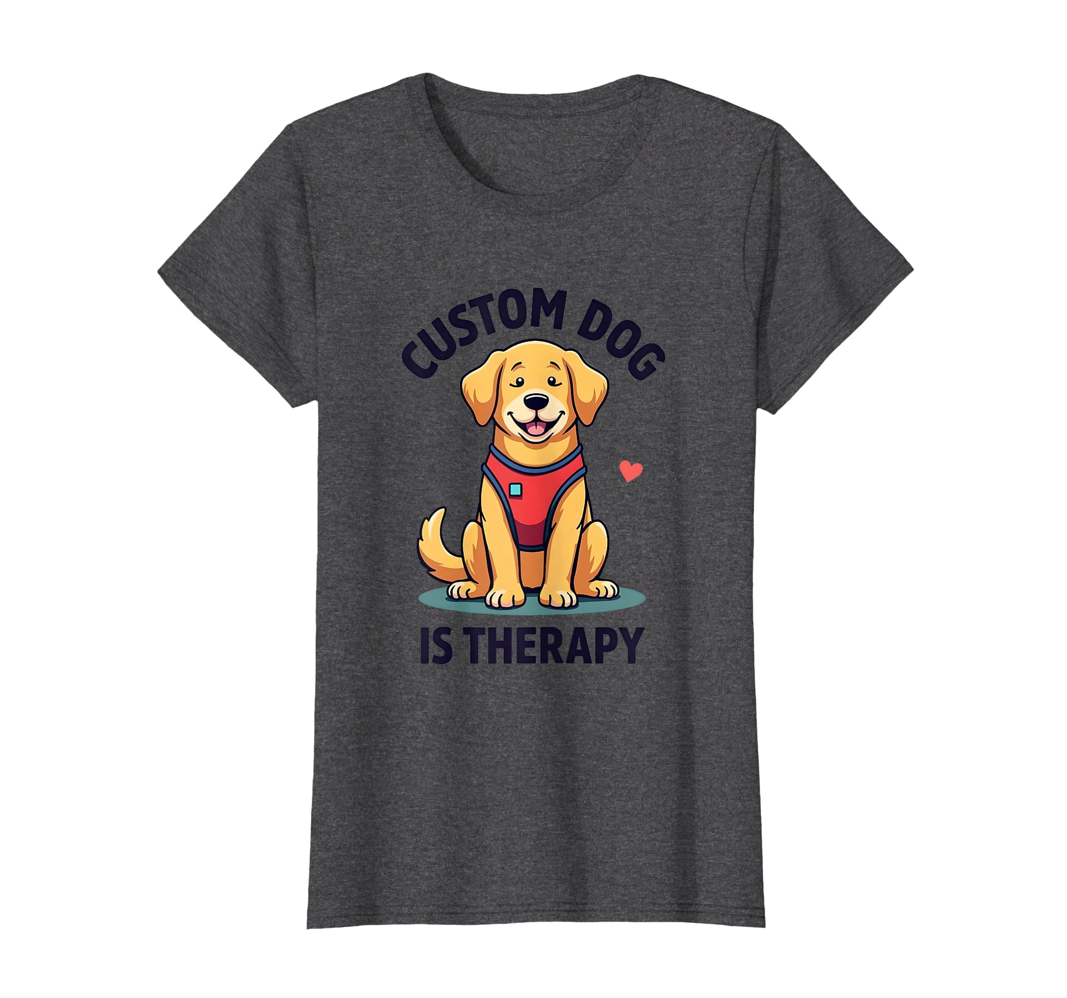 Custom Dog Is Therapy Heartwarming Pet T-Shirt - Custom Art Print Men Women - T-Shirt, Sweatshirt, Hoodie