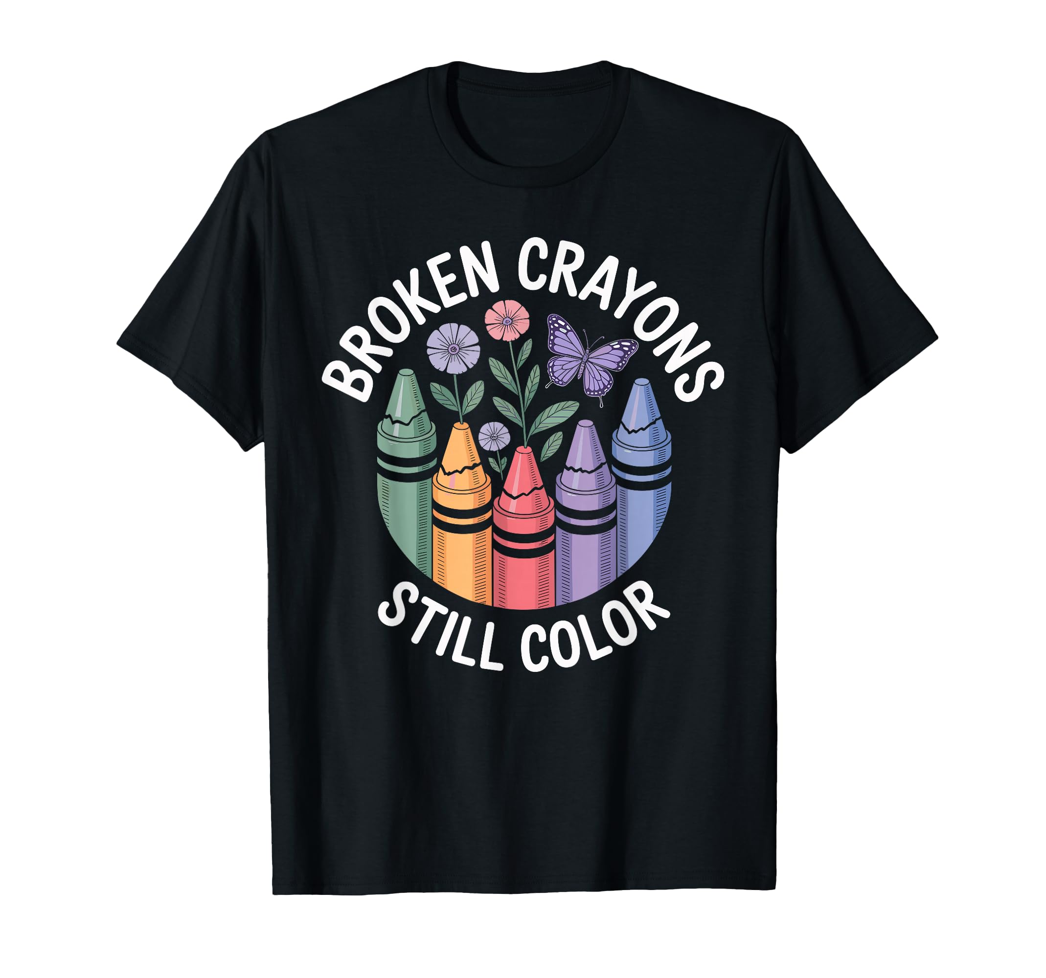 Broken Crayons Still Color Mental T-Shirt - Trendy Graphic for Adults - T-Shirt, Sweatshirt, Hoodie