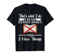 Thats What I Do I Read Banned Books T-Shirt - Casual Everyday Wear Unisex - T-Shirt, Sweatshirt, Hoodie