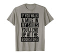 Funny Book Lover Mile My Shoes T-Shirt - Novelty Apparel Men Women - T-Shirt, Sweatshirt, Hoodie