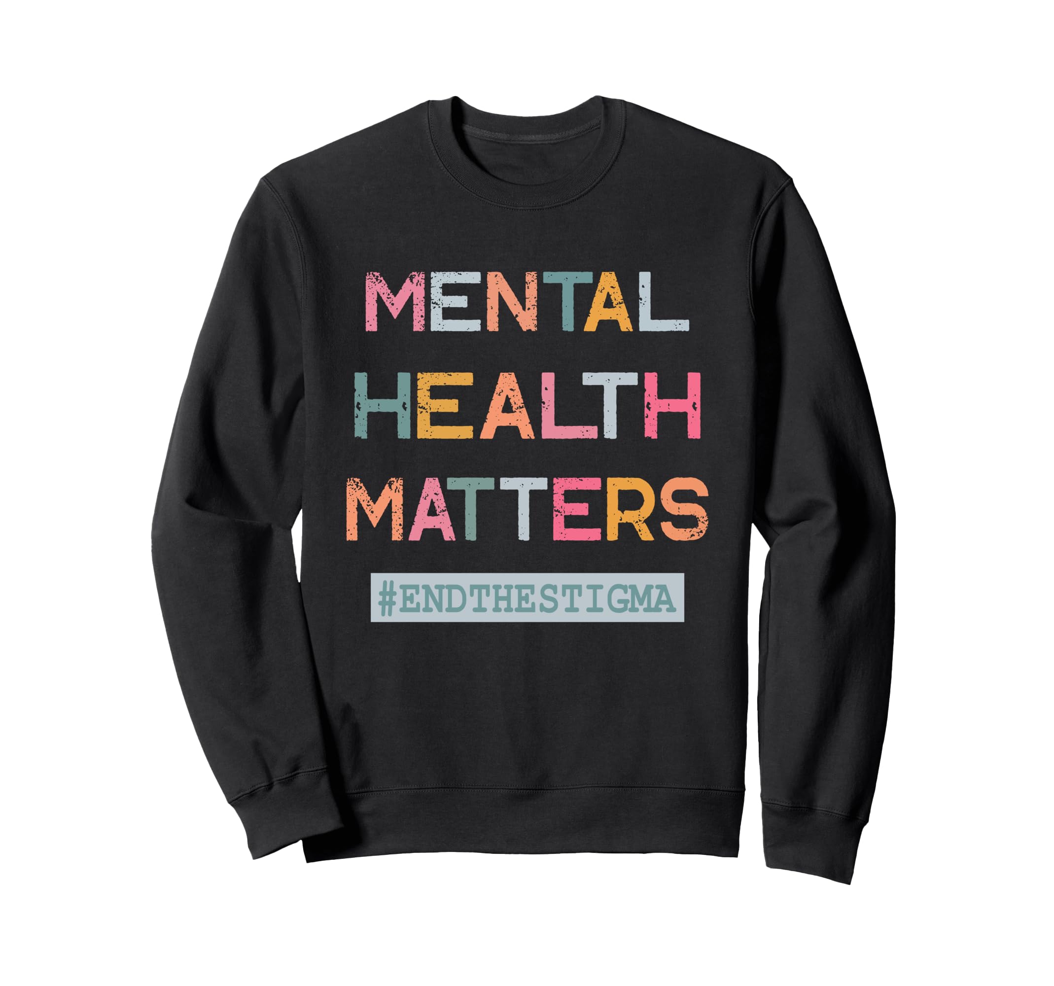 Mental Health Matters End Stigma 2 Sided Sweatshirt - Trendy Graphic Unisex - T-Shirt, Sweatshirt, Hoodie