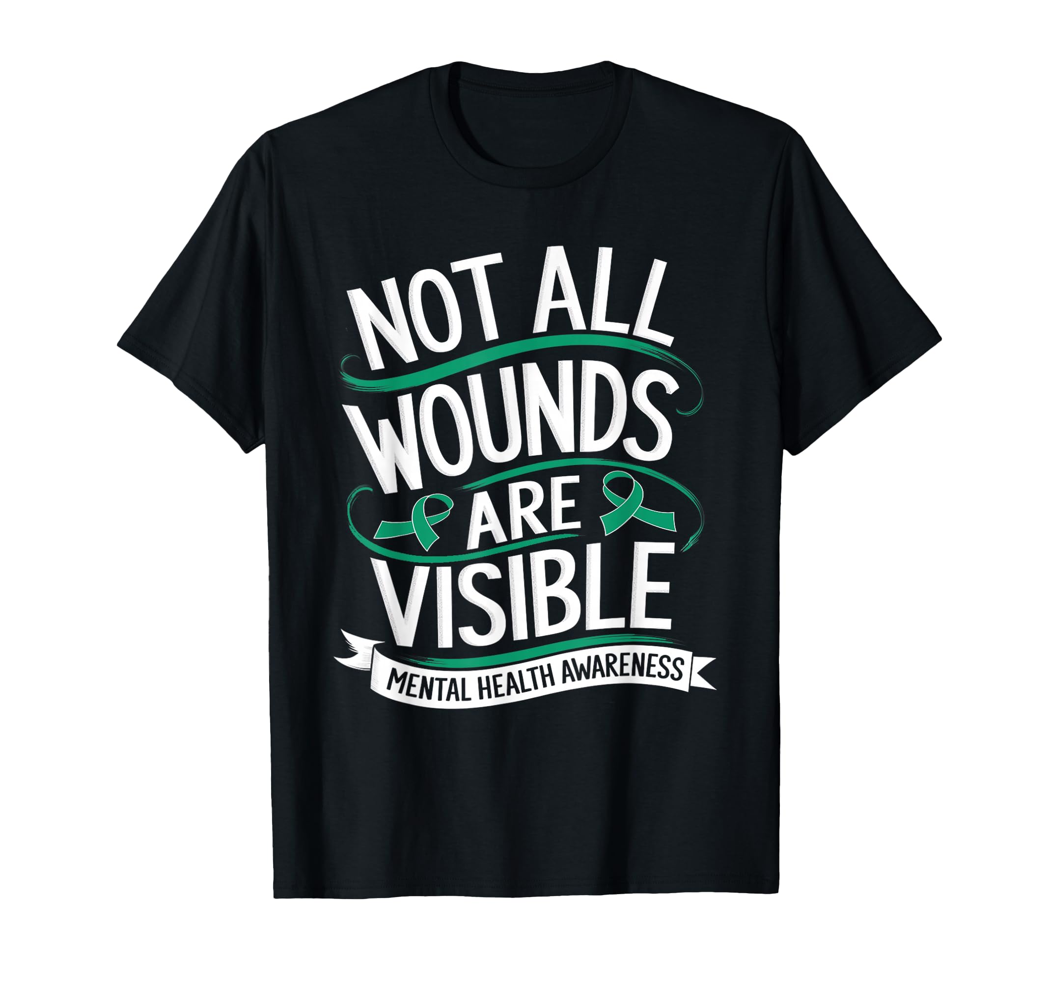 Not All Wounds Are Visible Mental T-Shirt - Unique Graphic for Adults - T-Shirt, Sweatshirt, Hoodie