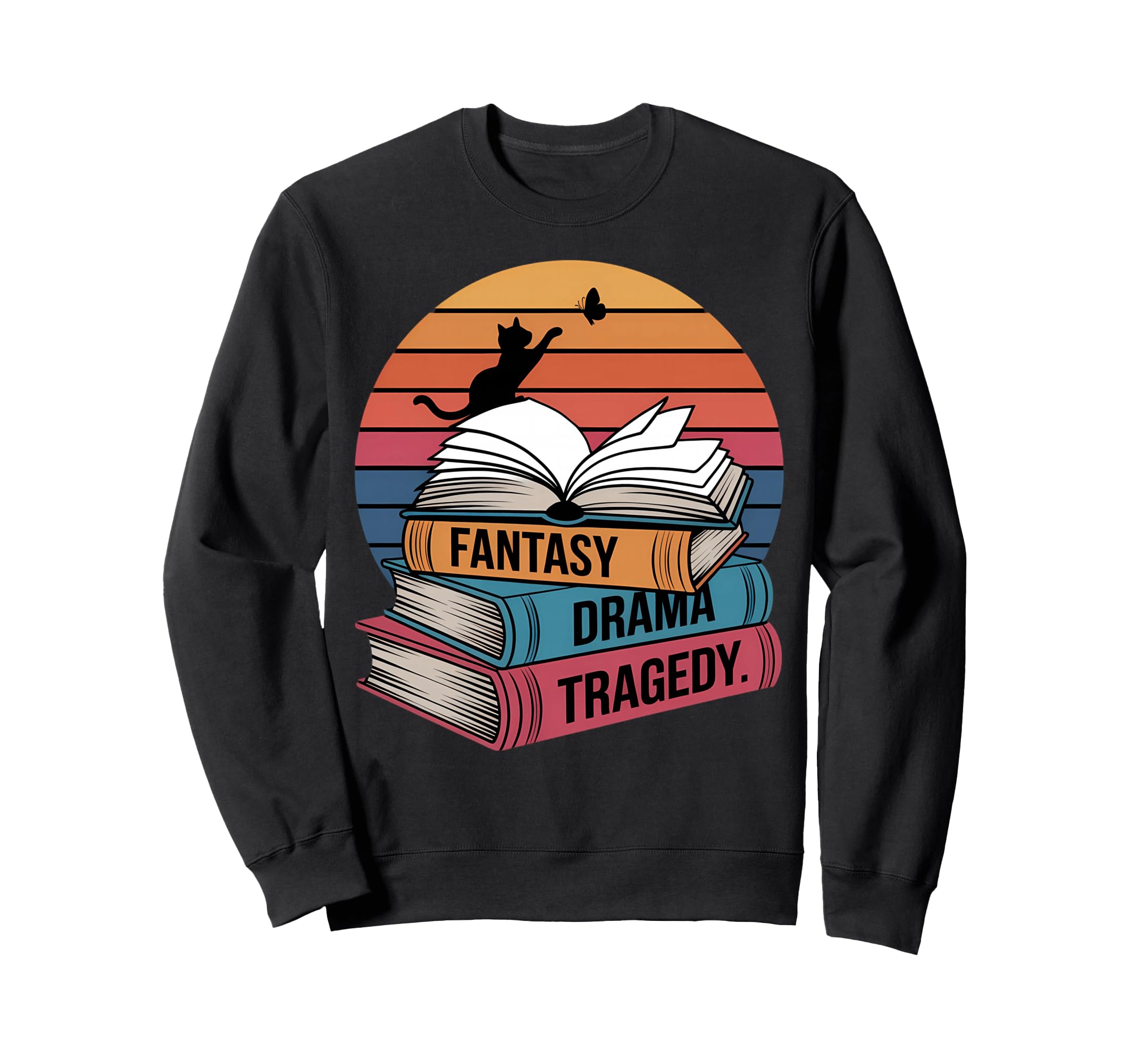 Fantasy Drama Tragedy Cat Book Nerd Sweatshirt - Novelty Apparel Men Women - T-Shirt, Sweatshirt, Hoodie