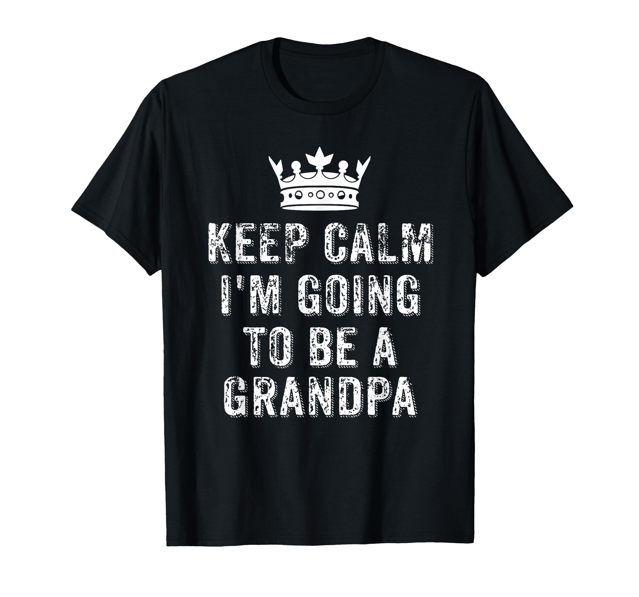 I Cant Keep Calm Im Going To Be Grandpa T-Shirt - Aesthetic Graphic Unisex - T-Shirt, Sweatshirt, Hoodie
