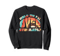 Hold Im Overstimulated Sweatshirt - Unique Graphic for Adults - T-Shirt, Sweatshirt, Hoodie
