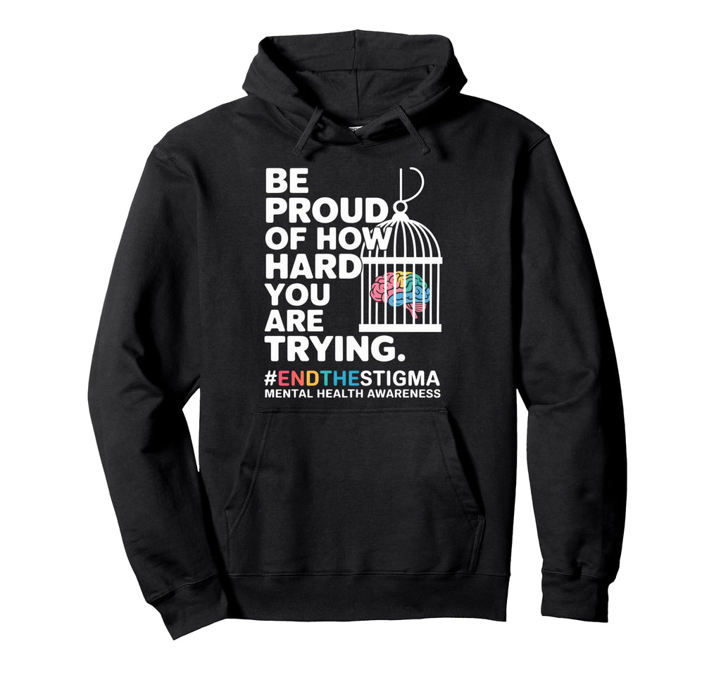 Be Proud How Hard You Are Trying Hoodie - Fun Novelty Design for Adults - T-Shirt, Sweatshirt, Hoodie