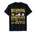 Reading Gives Us Someplace To Go Read T-Shirt - Streetwear Style Men Women - T-Shirt, Sweatshirt, Hoodie