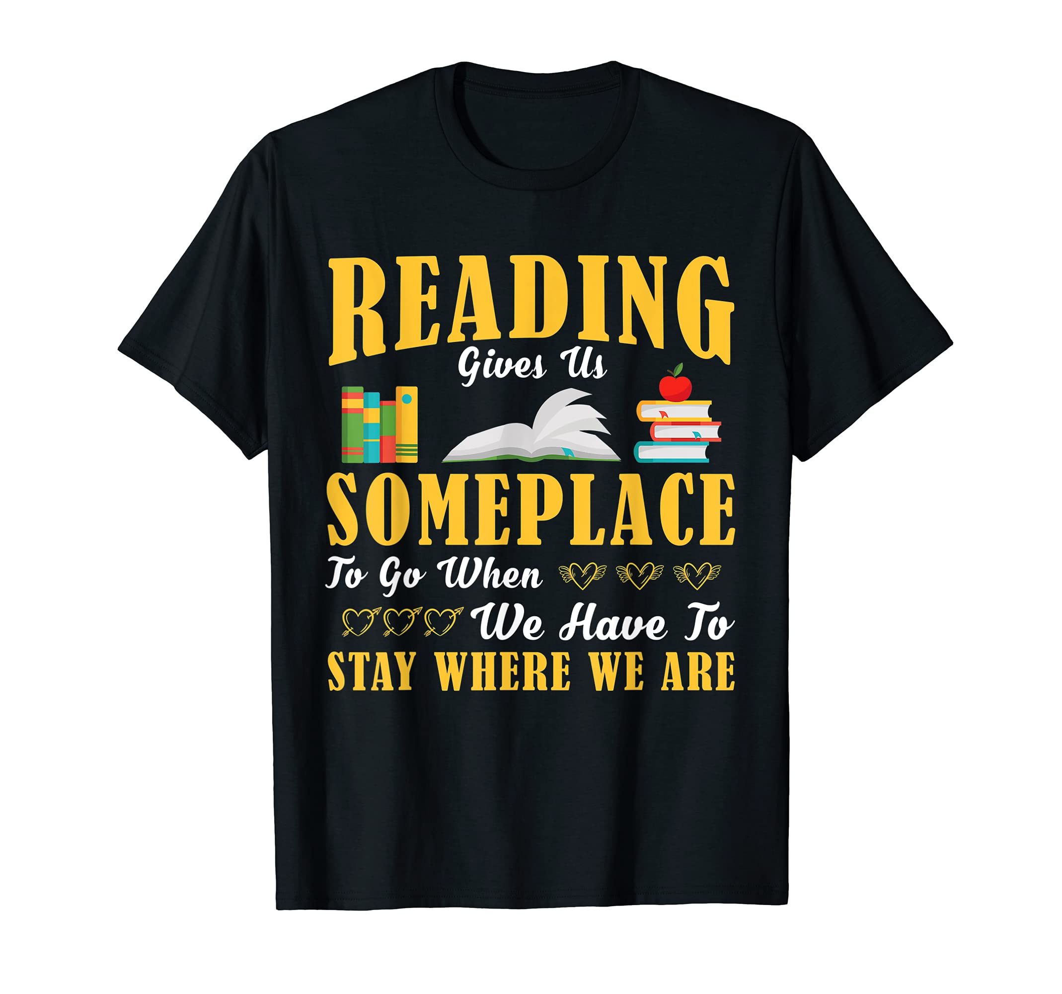 Reading Gives Us Someplace To Go Read T-Shirt - Streetwear Style Men Women - T-Shirt, Sweatshirt, Hoodie