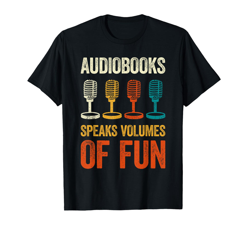 Audiobooks Speak Volumes Fun Audio T-Shirt - Streetwear Style Men Women - T-Shirt, Sweatshirt, Hoodie