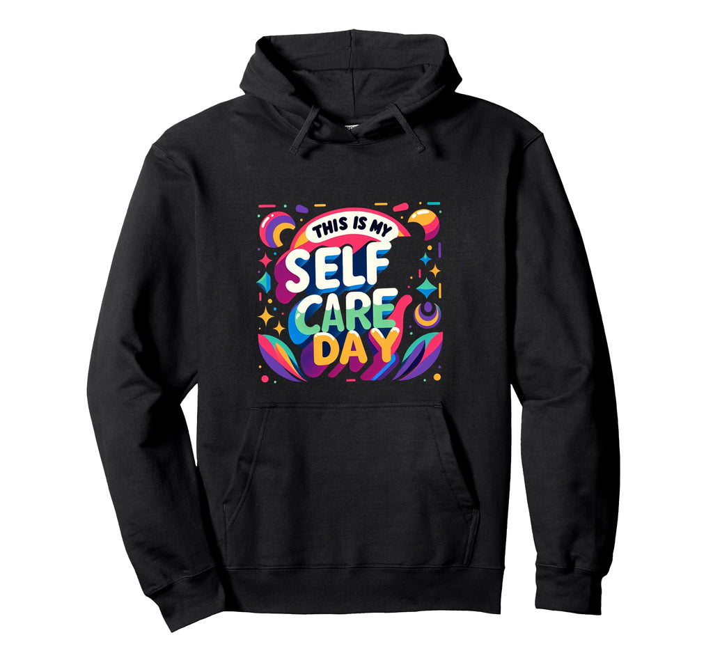 This Is My Self Care Day Relaxation Mode Hoodie - Aesthetic Graphic Unisex - T-Shirt, Sweatshirt, Hoodie