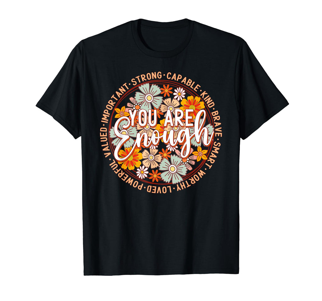 You Are Enough Groovy Peace Love T-Shirt - Aesthetic Graphic Unisex - T-Shirt, Sweatshirt, Hoodie