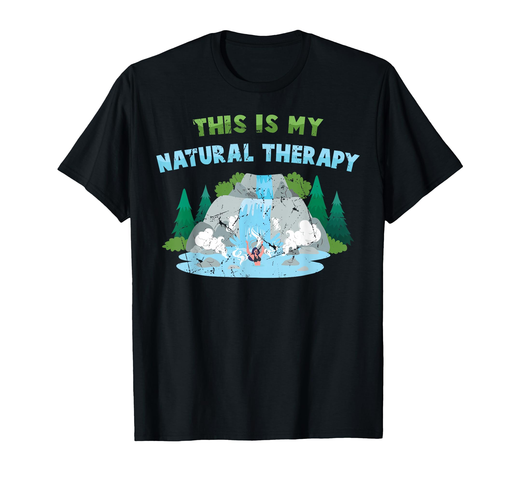 Hot Bath This Is My Natural Therapy T-Shirt - Novelty Apparel for Adults - T-Shirt, Sweatshirt, Hoodie