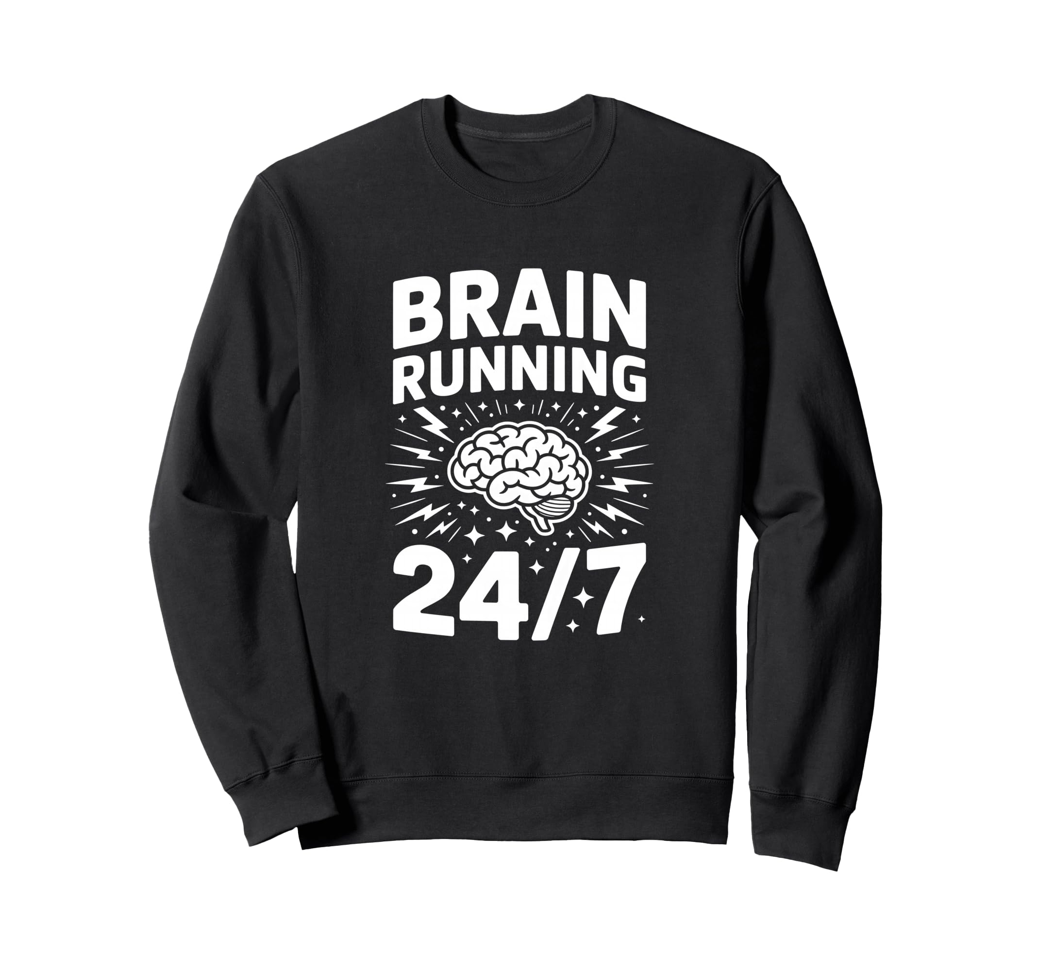 Brain Running Adhd Anxiety Relatable Sweatshirt - Graphic Print Unisex - T-Shirt, Sweatshirt, Hoodie
