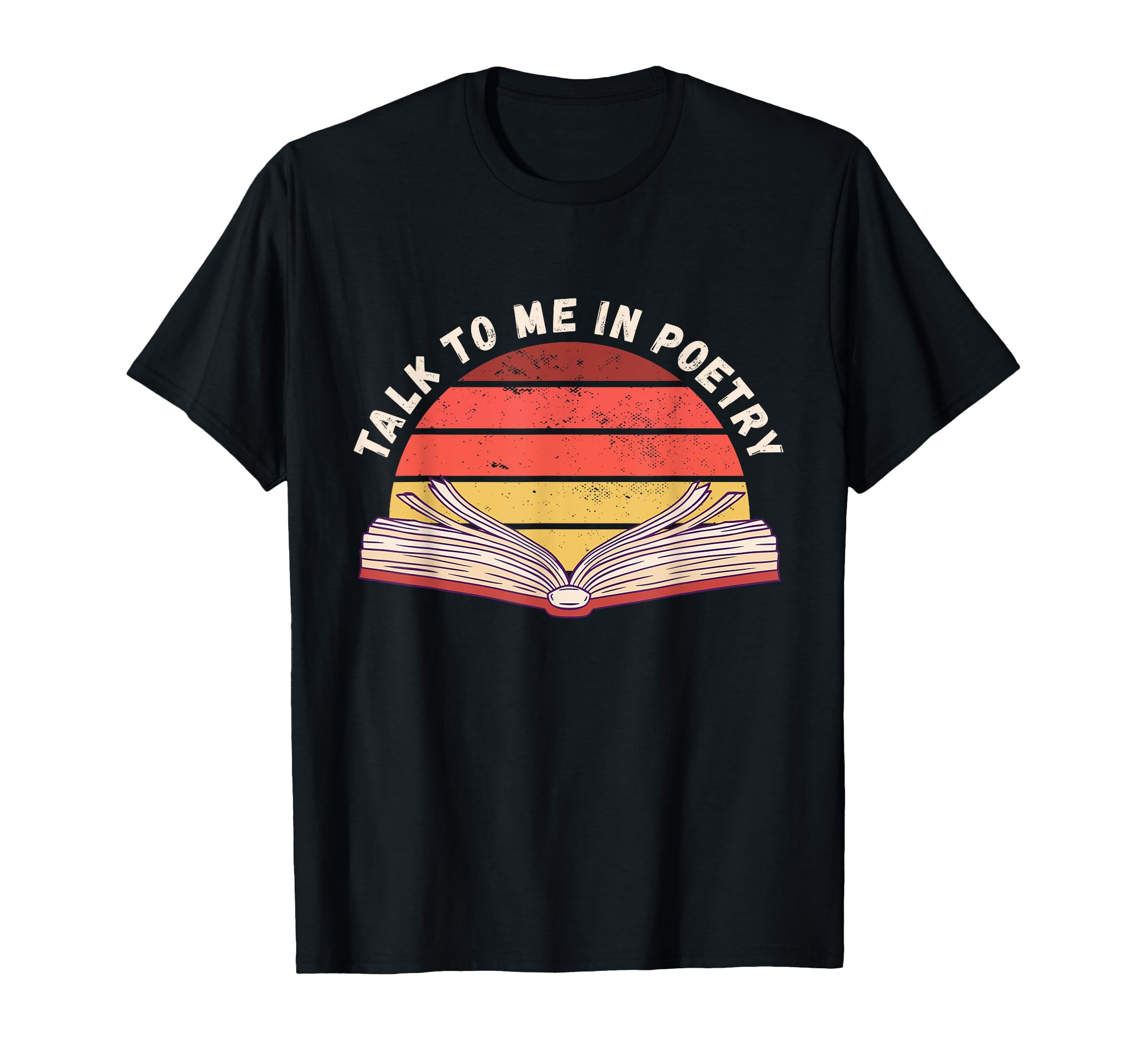 Talk To Me Poetry Poem Literature T-Shirt - Unique Graphic for Adults - T-Shirt, Sweatshirt, Hoodie