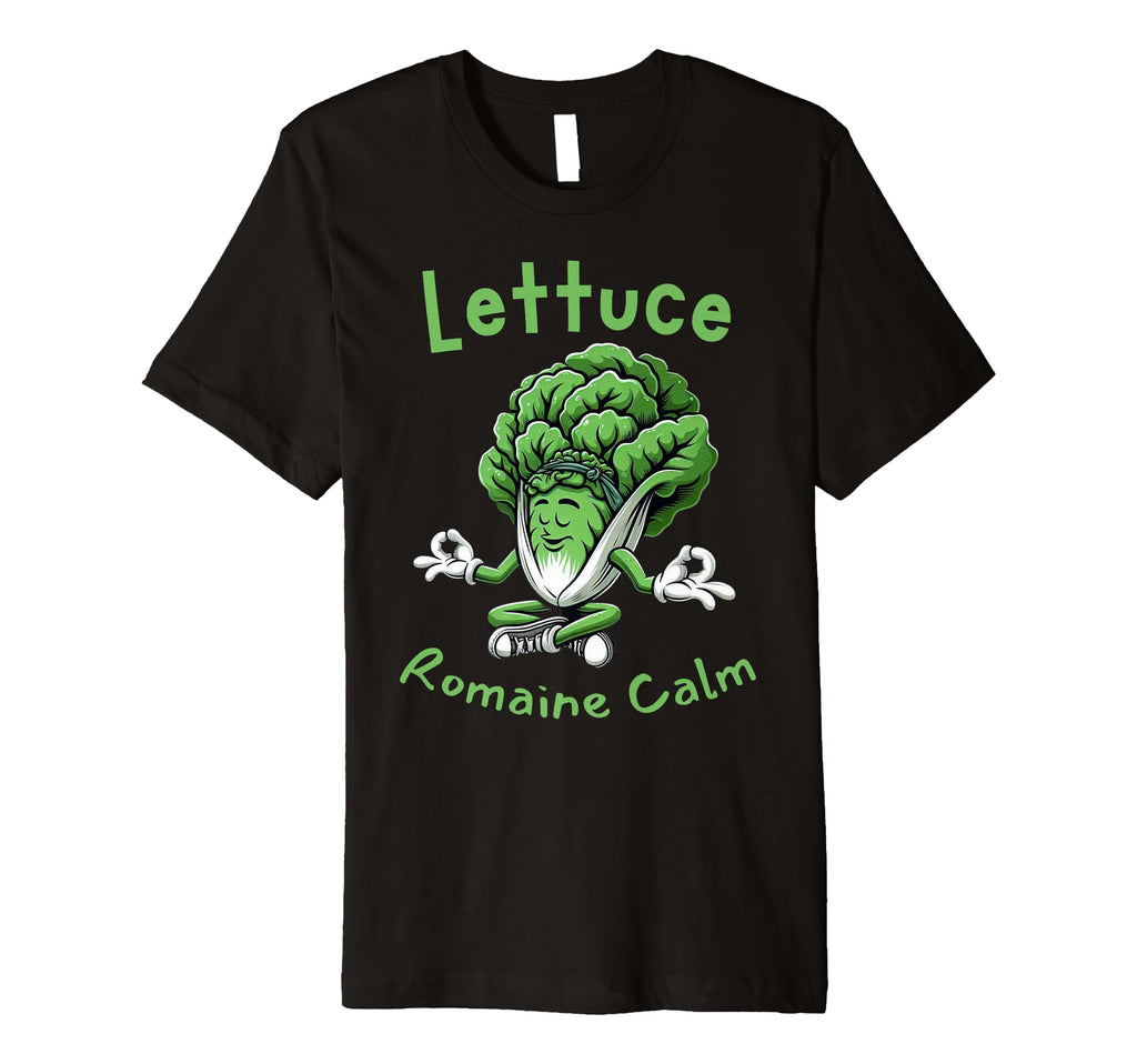 Lettuce Romaine Calm Meditation T-Shirt - Fun Novelty Design for Adults - T-Shirt, Sweatshirt, Hoodie