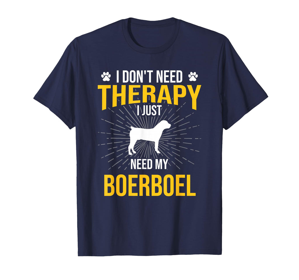 I Just Need My Boerboel Dog Lover T-Shirt - Novelty Apparel for Adults - T-Shirt, Sweatshirt, Hoodie