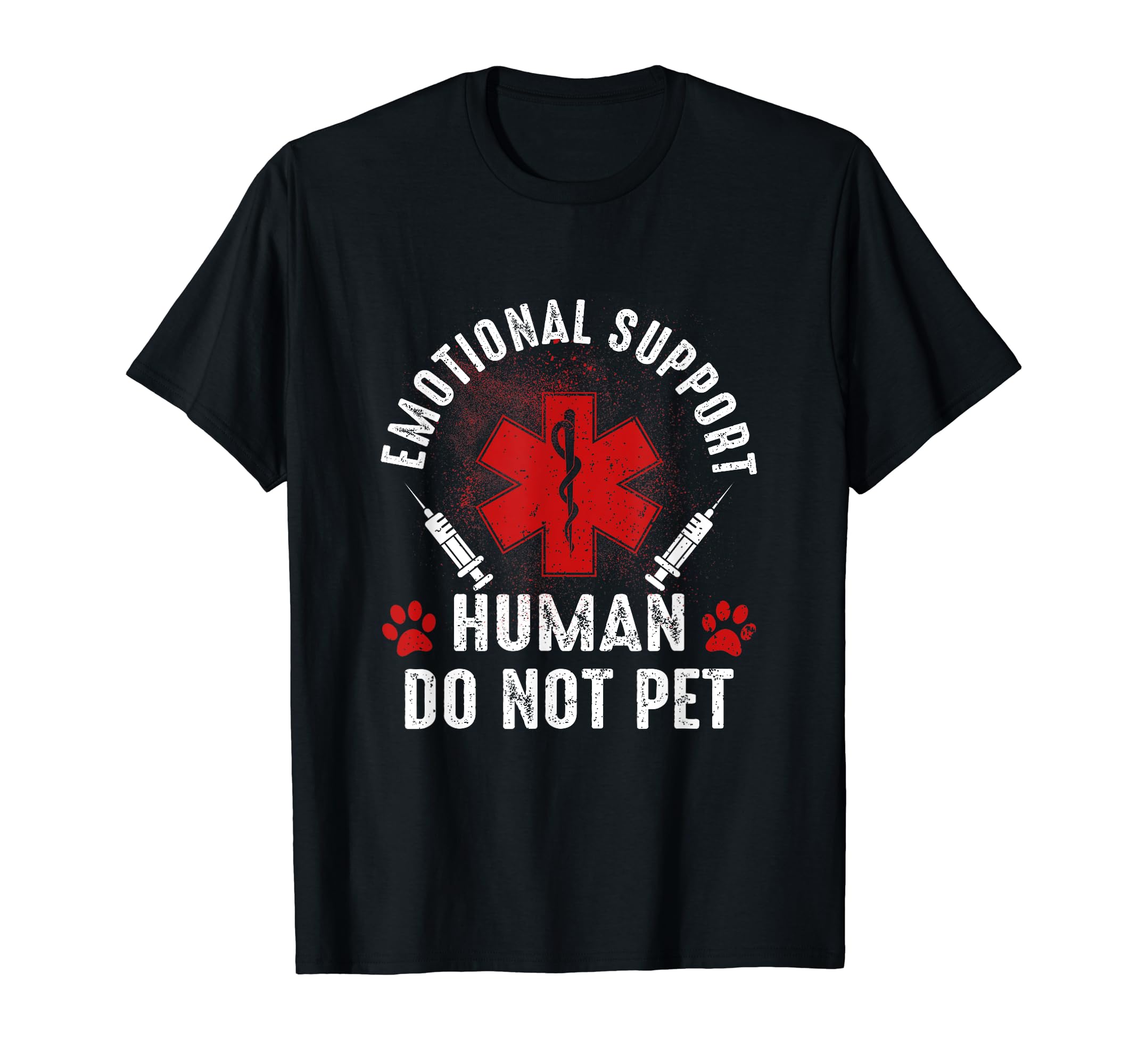 Emotional Support Human Do Not T-Shirt - Casual Everyday Wear Men Women - T-Shirt, Sweatshirt, Hoodie