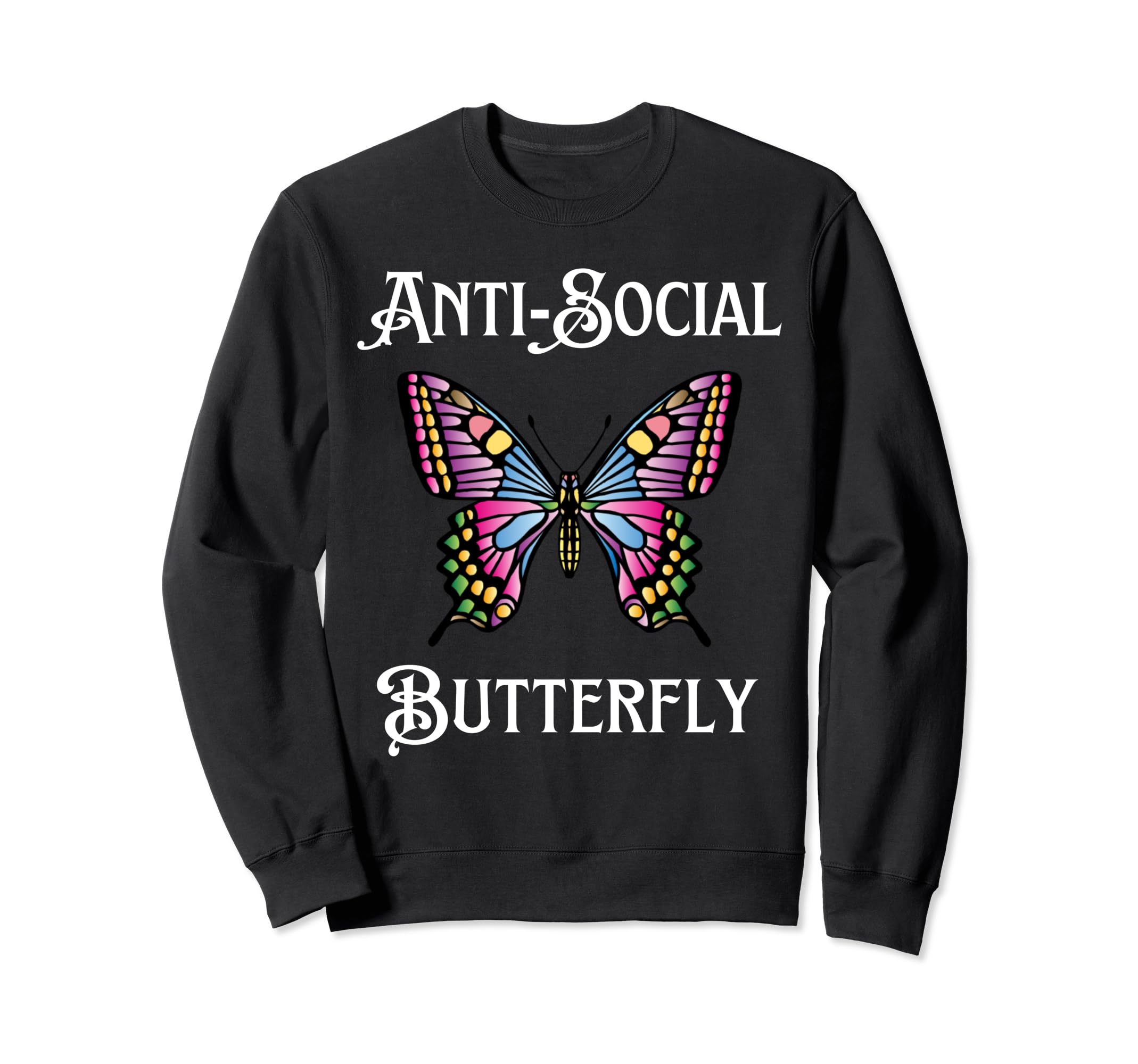 Antisocial Butterfly Aesthetic Funny Sweatshirt - Unique Graphic Men Women - T-Shirt, Sweatshirt, Hoodie