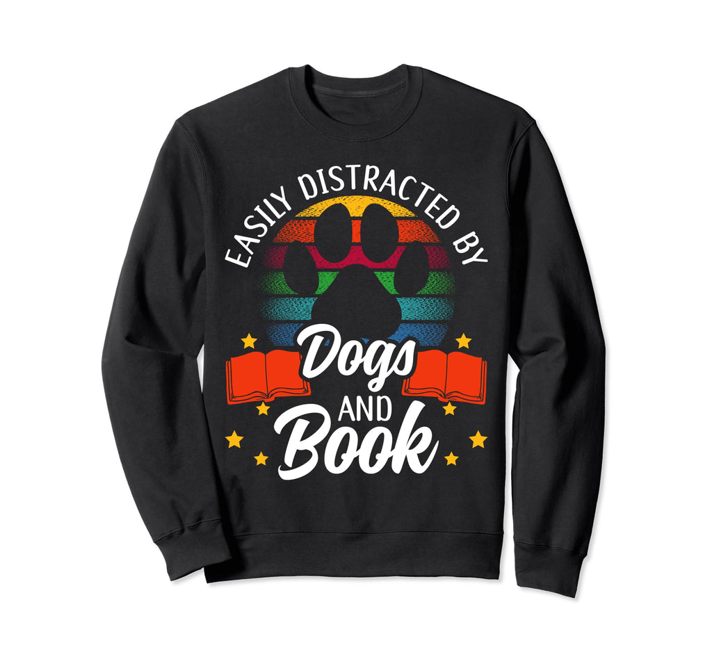 Dog And Book Lover Easily Sweatshirt - Fun Novelty Design Unisex - T-Shirt, Sweatshirt, Hoodie