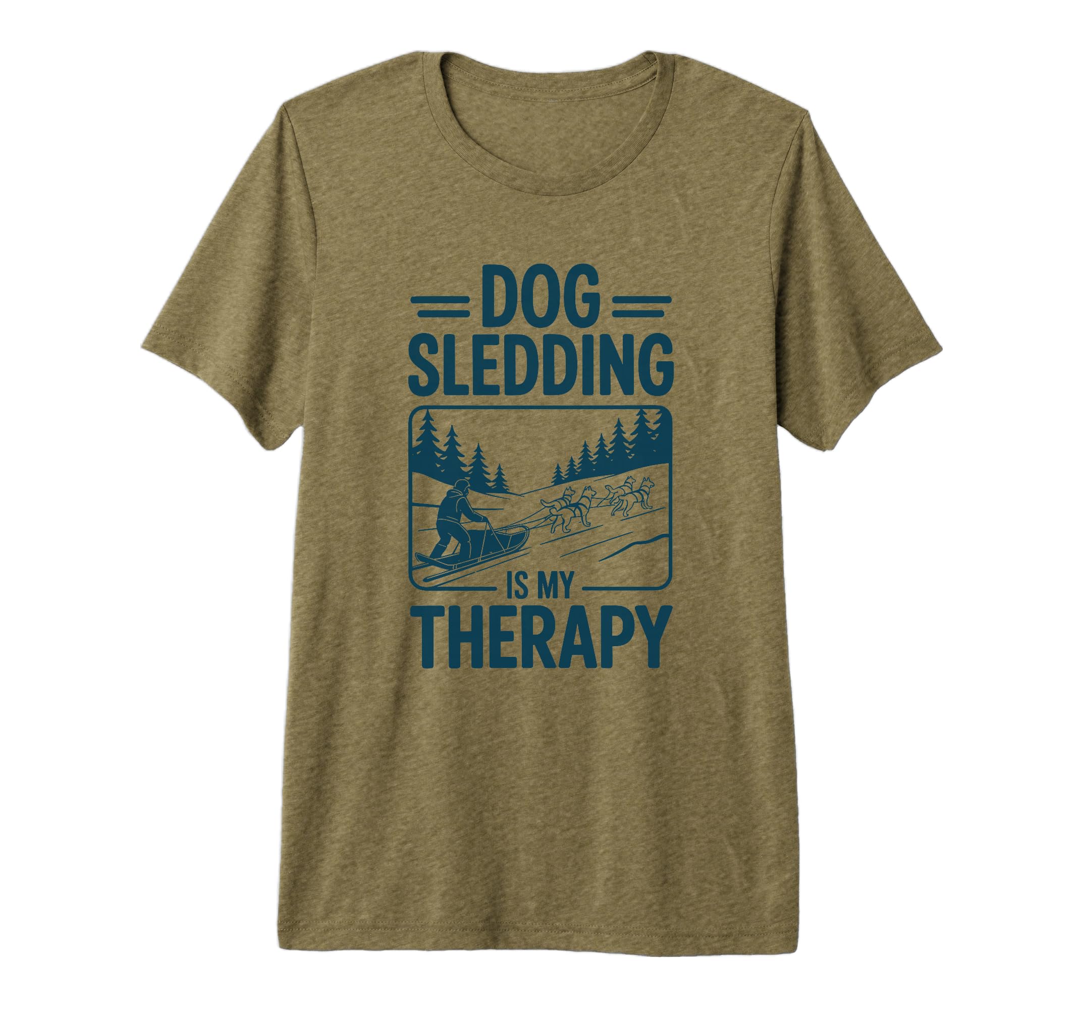 Dog Sledding Is My Therapy Husky Dog T-Shirt - Fun Novelty Design Unisex - T-Shirt, Sweatshirt, Hoodie