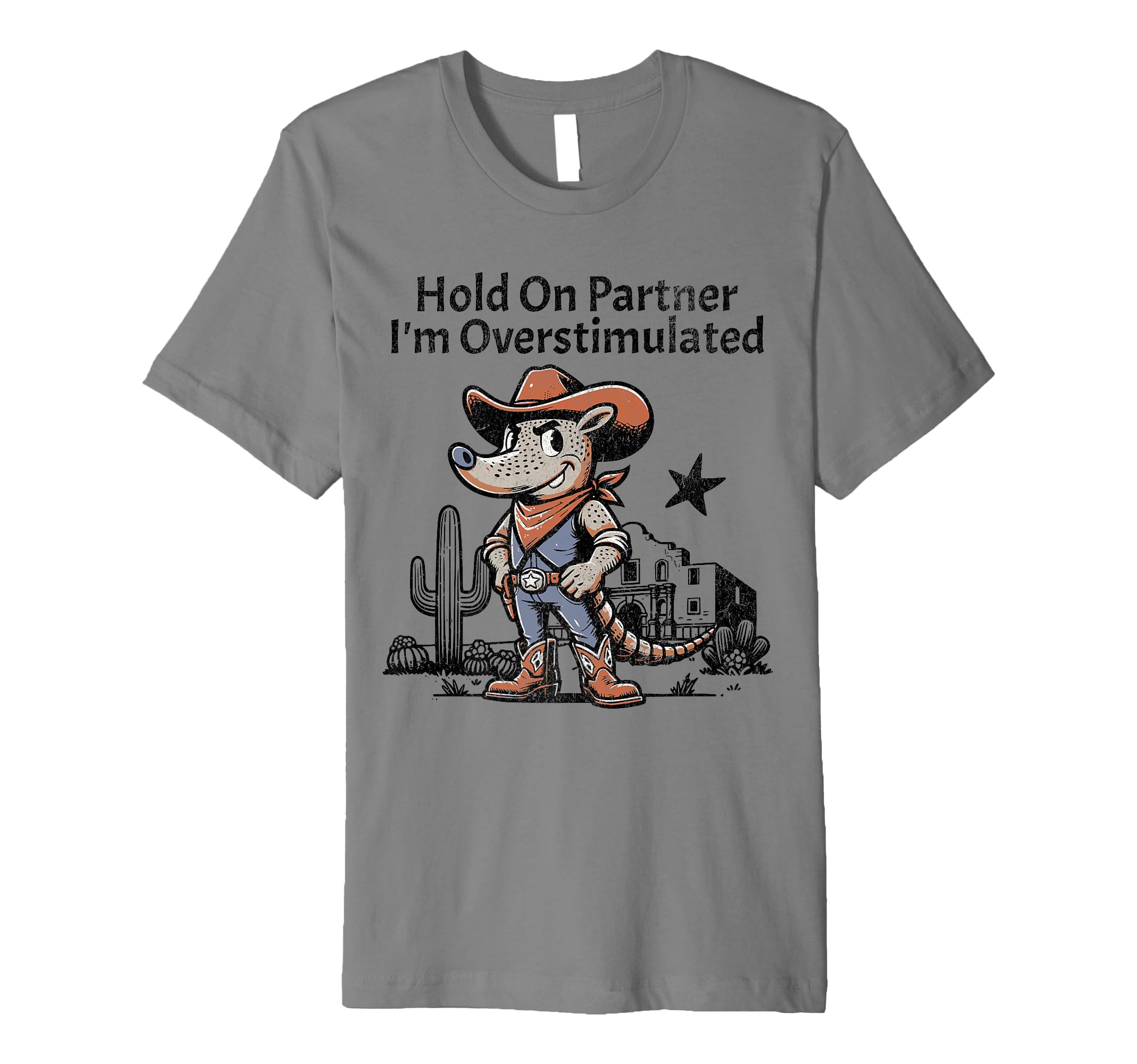Hold Partner Im Overstimulated Funny T-Shirt - Streetwear Style Men Women - T-Shirt, Sweatshirt, Hoodie