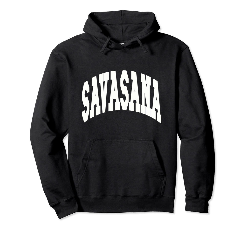 Savasana Yoga Mom Lover Instructor Hoodie - Trendy Graphic for Adults - T-Shirt, Sweatshirt, Hoodie