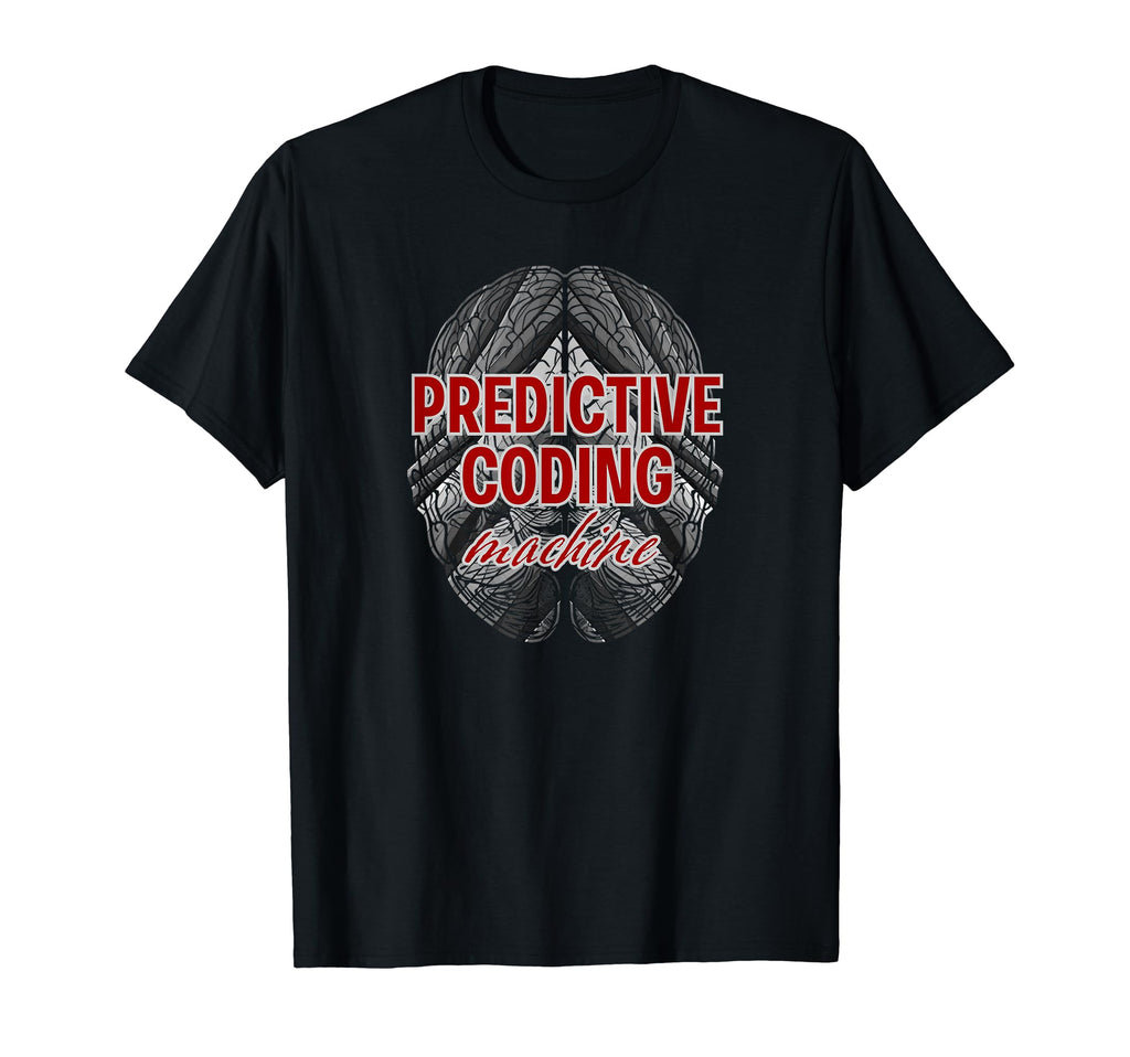 Predictive Coding Machine Brain T-Shirt - Streetwear Style for Adults - T-Shirt, Sweatshirt, Hoodie