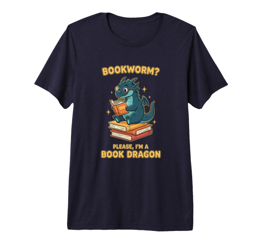 Bookworm Please Im Book Dragon Funny T-Shirt - Graphic Print Unisex - T-Shirt, Sweatshirt, Hoodie