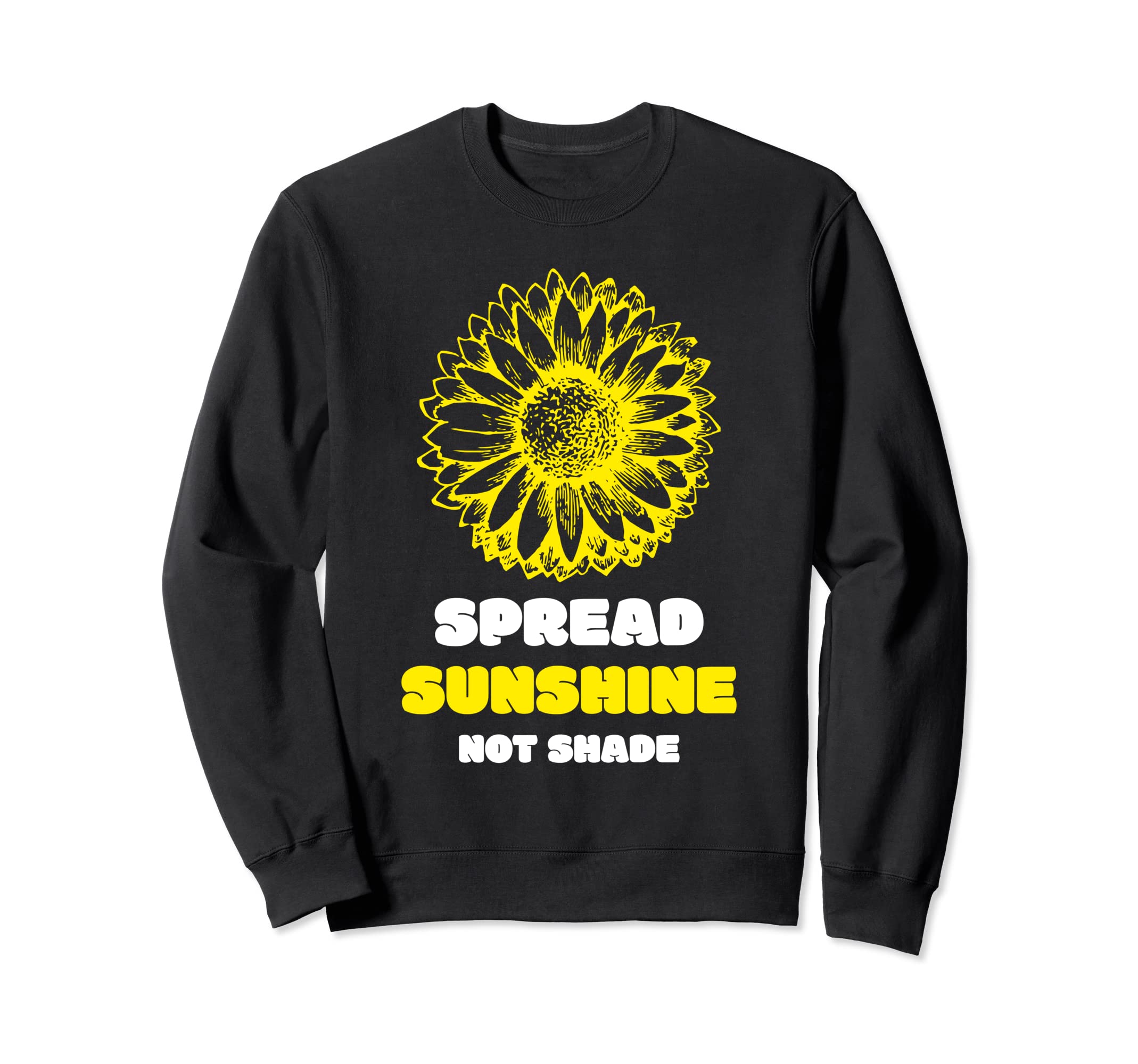 Spread Sunshine Not Shade Mental Sweatshirt - Minimalist Print for Adults - T-Shirt, Sweatshirt, Hoodie