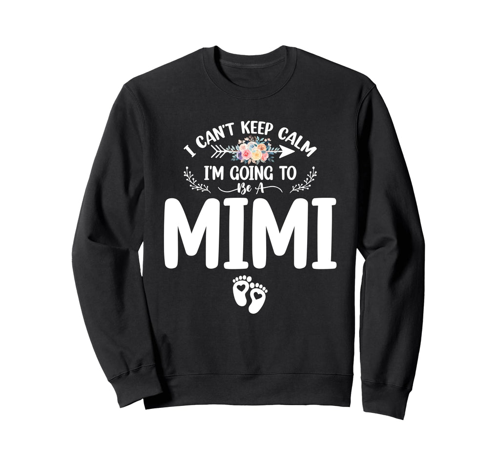 Pregnancy I Cant Keep Calm Im Going Sweatshirt - Trendy Graphic Men Women - T-Shirt, Sweatshirt, Hoodie