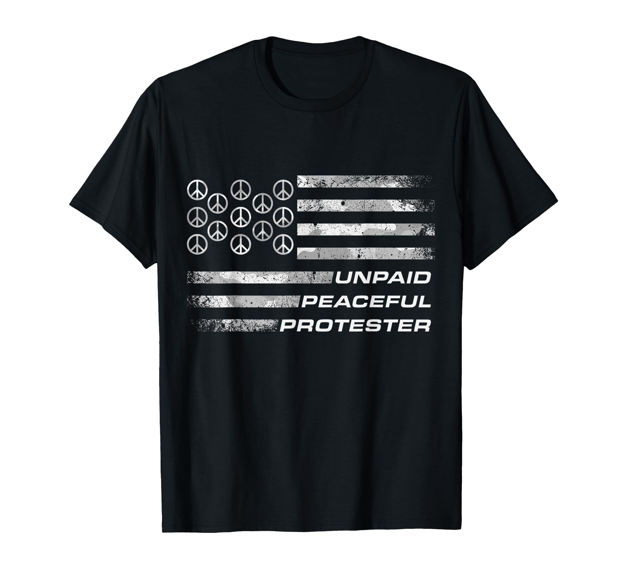 Unpaid Peaceful Protester White T-Shirt - Casual Everyday Wear for Adults - T-Shirt, Sweatshirt, Hoodie
