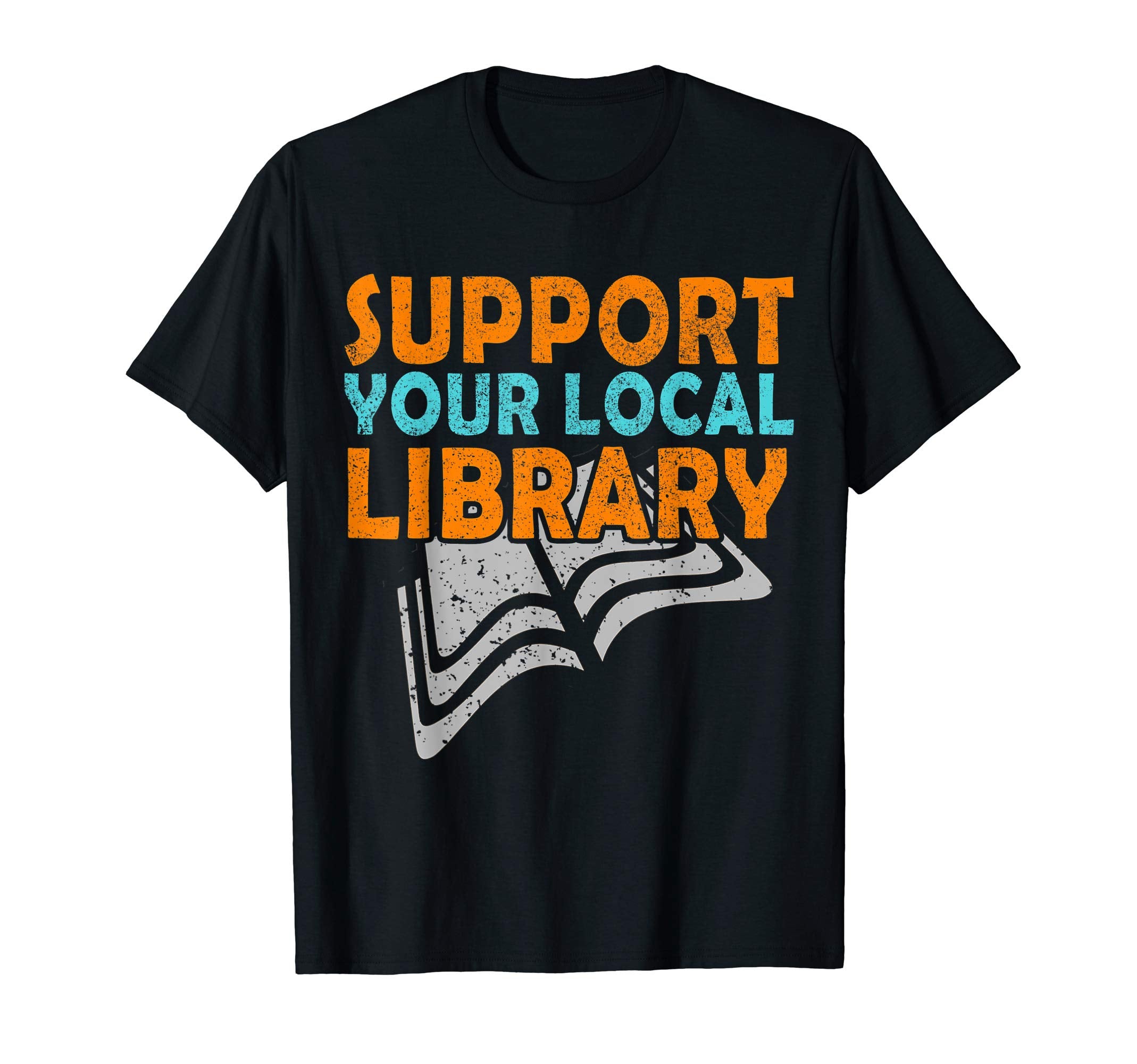 Support Your Local Library Book Readers T-Shirt - Minimalist Print Unisex - T-Shirt, Sweatshirt, Hoodie