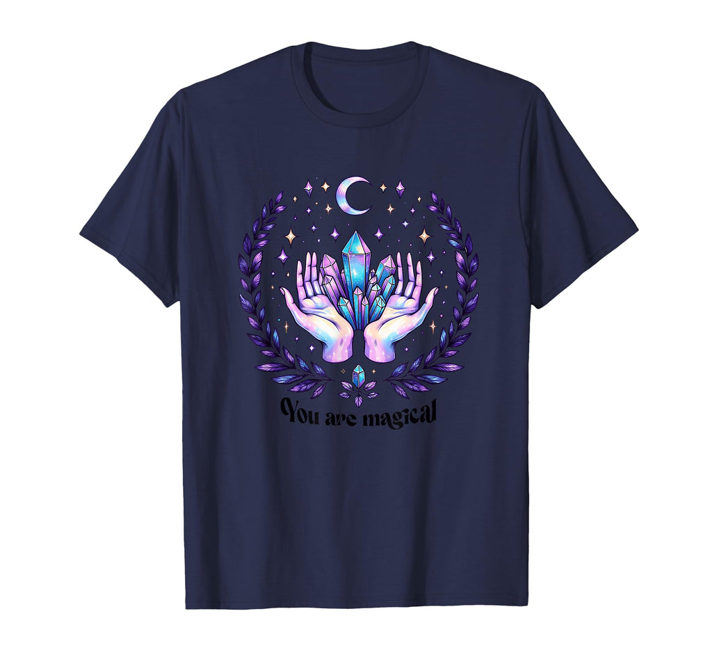 You Are Magical Crystal Healing Hands T-Shirt - Fun Novelty Design Unisex - T-Shirt, Sweatshirt, Hoodie