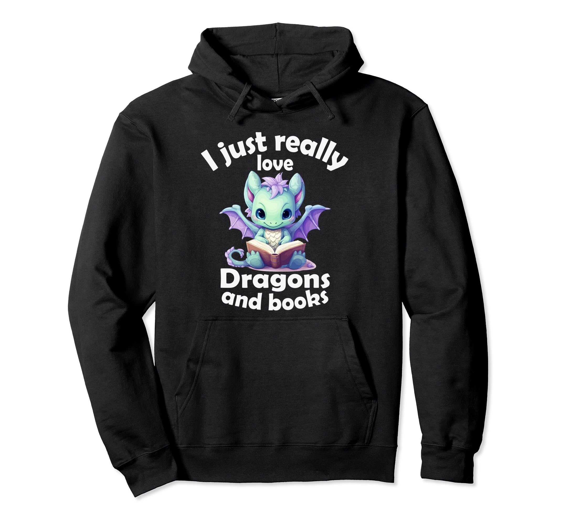 I Just Really Love Dragons And Hoodie - Casual Everyday Wear for Adults - T-Shirt, Sweatshirt, Hoodie