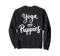 Funny Yoga And Puppies Dog Sweatshirt - Casual Everyday Wear Unisex - T-Shirt, Sweatshirt, Hoodie