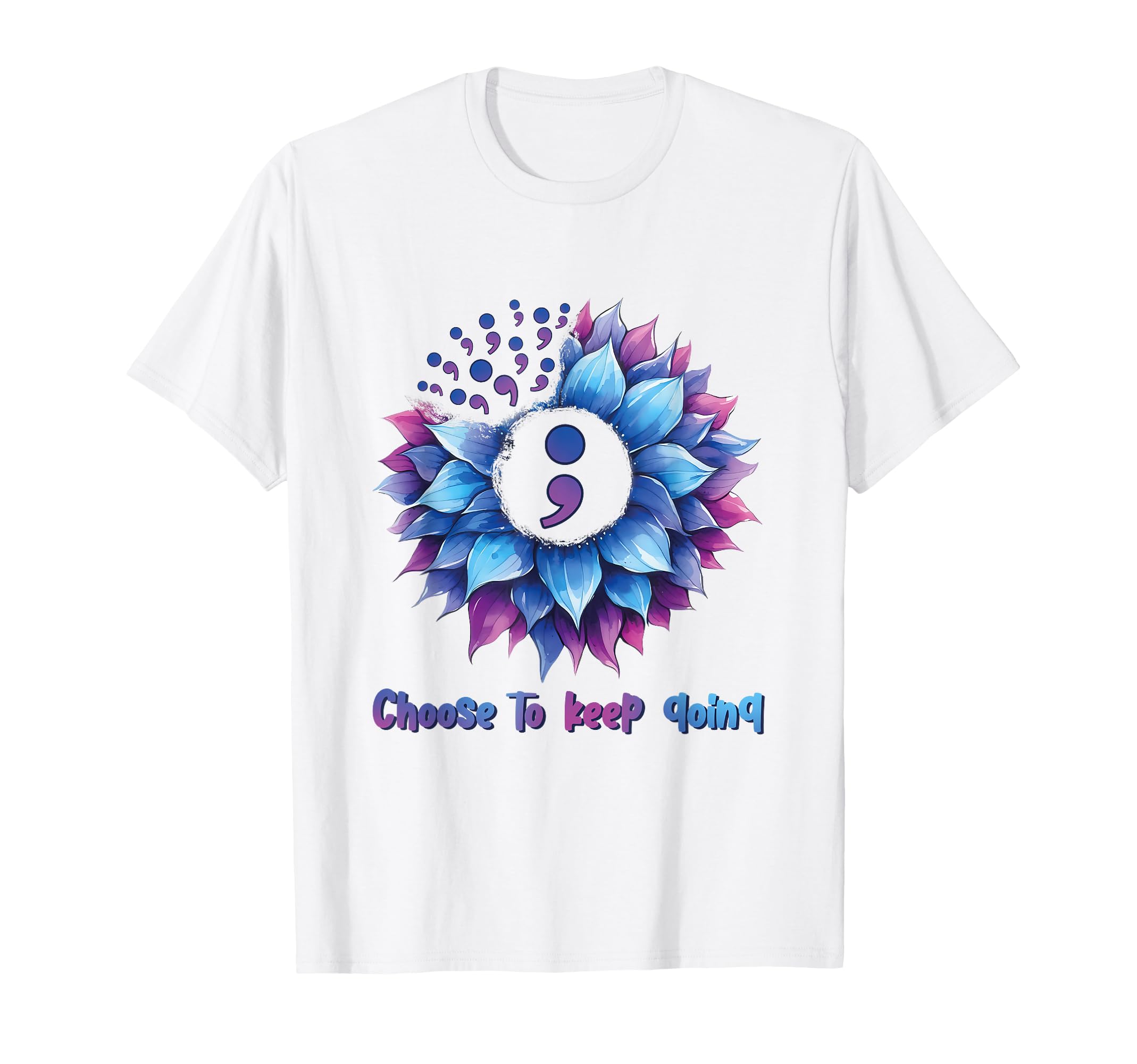 Choose To Keep Going Mental Health T-Shirt - Minimalist Print Men Women - T-Shirt, Sweatshirt, Hoodie